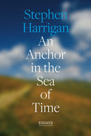 An Anchor in the Sea of Time : Essays-9781477333051
