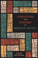 Urbanism and Empire in Roman Sicily-9781477333631