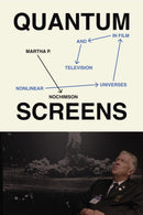 Quantum Screens : Nonlinear Universes in Film and Television-9781477333822