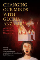 Changing Our Minds with Gloria Anzaldúa