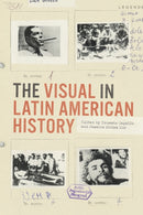 The Visual in Latin American History