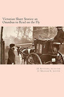 Victorian Short Stories : an Omnibus to Read on the Fly: Tales from 22 Victorian authors-9781477436851