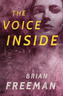 The Voice Inside : A Thriller-9781477809075
