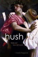 Hush : Media and Sonic Self-Control-9781478003809