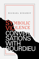 Symbolic Violence : Conversations with Bourdieu-9781478006473