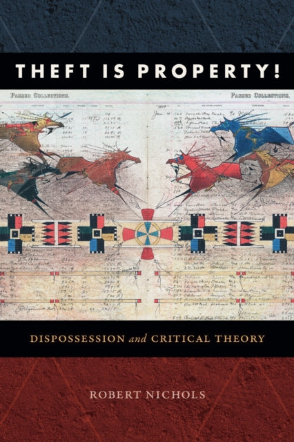 Theft Is Property! : Dispossession and Critical Theory-9781478006732