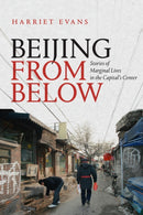 Beijing from Below : Stories of Marginal Lives in the Capital's Center-9781478008156