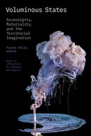 Voluminous States : Sovereignty, Materiality, and the Territorial Imagination-9781478008422