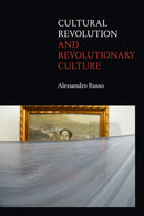 Cultural Revolution and Revolutionary Culture-9781478009528