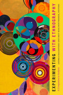 Experimenting with Ethnography : A Companion to Analysis-9781478011996