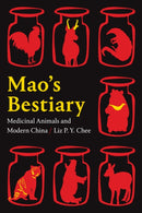 Mao's Bestiary : Medicinal Animals and Modern China-9781478014041