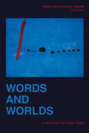 Words and Worlds : A Lexicon for Dark Times-9781478014164