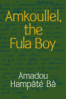 Amkoullel, the Fula Boy-9781478014188