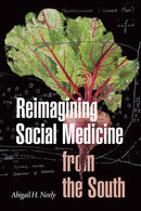 Reimagining Social Medicine from the South-9781478014270