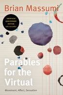 Parables for the Virtual : Movement, Affect, Sensation-9781478014676