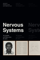 Nervous Systems : Art, Systems, and Politics Since the 1960s-9781478014768