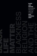 Black Life Matter : Blackness, Religion, and the Subject-9781478014843