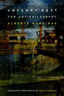 Uncanny Rest : For Antiphilosophy-9781478016380