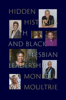 Hidden Histories : Faith and Black Lesbian Leadership-9781478016472