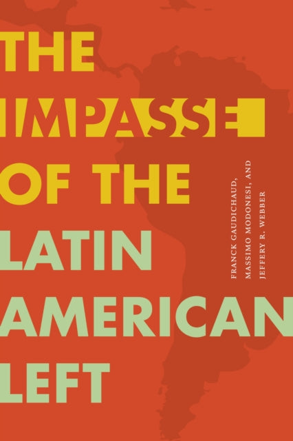 The Impasse of the Latin American Left-9781478018216