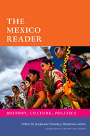 The Mexico Reader : History, Culture, Politics-9781478018360