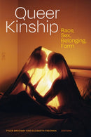 Queer Kinship : Race, Sex, Belonging, Form-9781478018650