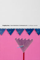Dragging Away : Queer Abstraction in Contemporary Art-9781478018674