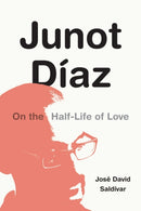 Junot Diaz : On the Half-Life of Love-9781478018711
