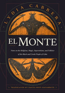 El Monte : Notes on the Religions, Magic, and Folklore of the Black and Creole People of Cuba-9781478018735