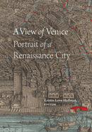 A View of Venice : Portrait of a Renaissance City-9781478019176