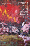 Probing Arts and Emergent Forms of Life-9781478019770