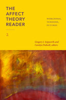 The Affect Theory Reader 2 : Worldings, Tensions, Futures-9781478024910