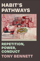 Habit's Pathways : Repetition, Power, Conduct-9781478024989