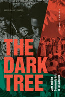 The Dark Tree : Jazz and the Community Arts in Los Angeles-9781478025283