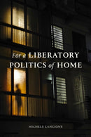 For a Liberatory Politics of Home-9781478025306
