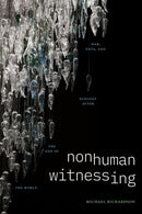 Nonhuman Witnessing