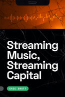 Streaming Music, Streaming Capital-9781478025740