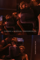 Cinemas of Bisexual Transgression-9781478029526