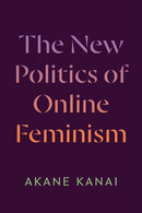 The New Politics of Online Feminism-9781478029755