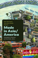 Made in Asia/America : Why Video Games Were Never (Really) About Us-9781478030263