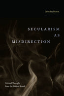 Secularism As Misdirection : Critical Thought from the Global South-9781478030423