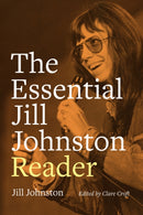 The Essential Jill Johnston Reader-9781478030904
