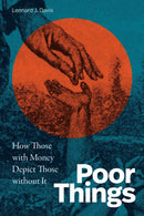 Poor Things : How Those with Money Depict Those Without It-9781478031024