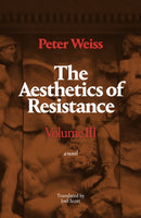 The Aesthetics of Resistance, Volume III : A Novel-9781478031185