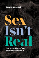 Sex Isn''t Real