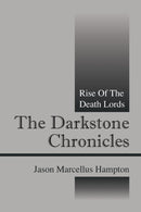 The Darkstone Chronicles : Rise of the Death Lords-9781478706328