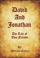 David and Jonathan : The Tale of Two Friends-9781478728696