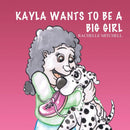 Kayla Wants to be a Big Girl-9781478747291