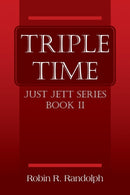 Triple Time : Just Jett Series Book II-9781478751519