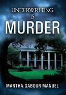 Underwriting is Murder-9781478763291